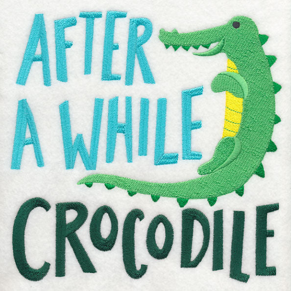 After A While Crocodile