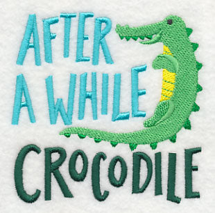 After A While Crocodile