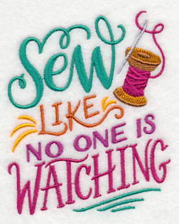 Sew Like No One Is Watching