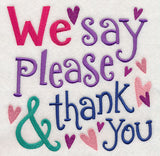 We Say Please & Thank You