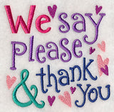 We Say Please & Thank You