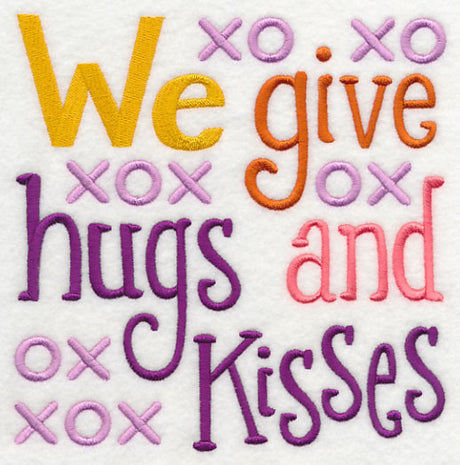We Give Hugs & Kisses