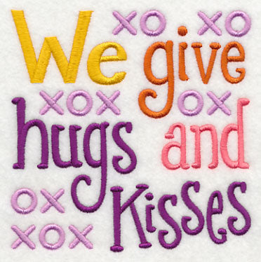 We Give Hugs & Kisses