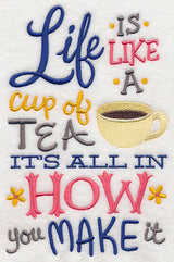 Life Is Like A Cup Of Tea