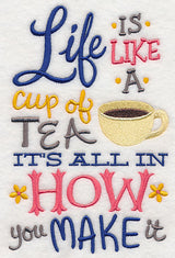 Life Is Like A Cup Of Tea