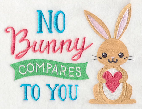No Bunny Compares to You