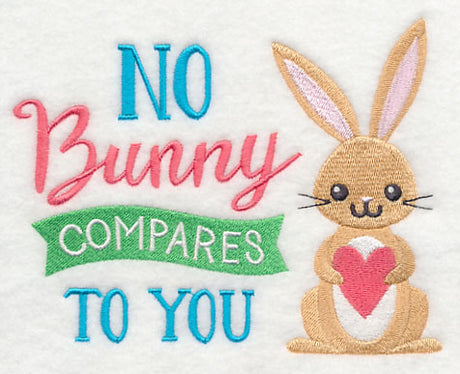 No Bunny Compares to You