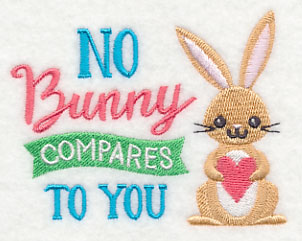 No Bunny Compares to You