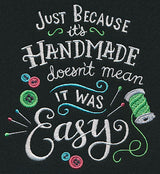 Just Because It's Handmade