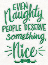 Even Naughty People Deserve Something Nice