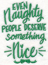 Even Naughty People Deserve Something Nice