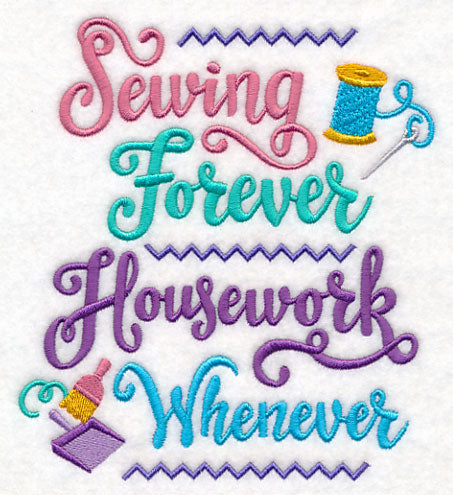 Sewing Forever, Housework Whenever