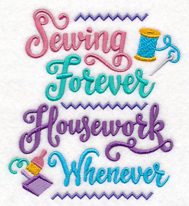Sewing Forever, Housework Whenever
