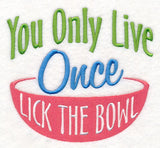 Lick the Bowl