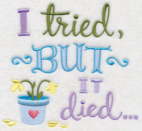 I Tried But It Died
