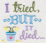 I Tried But It Died
