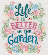 Life is Better in the Garden