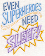 Even Superheroes Need Sleep