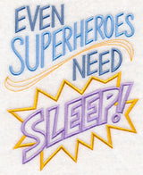 Even Superheroes Need Sleep