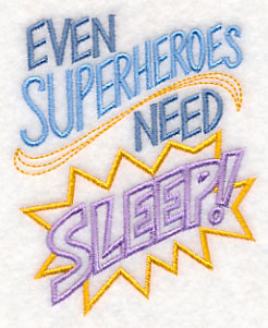 Even Superheroes Need Sleep