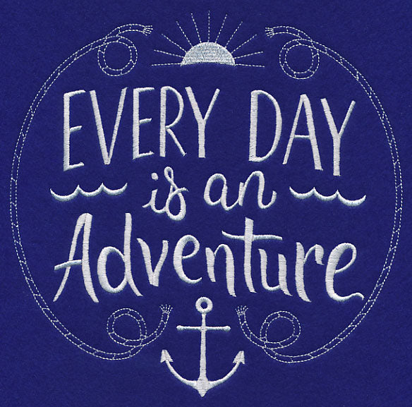 Every Day Is An Adventure
