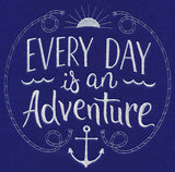 Every Day Is An Adventure