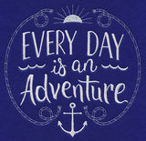Every Day Is An Adventure