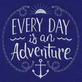 Every Day Is An Adventure