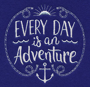 Every Day Is An Adventure