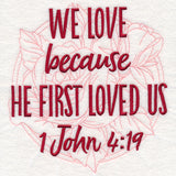 Spirited Sayings - He First Loved Us With Roses