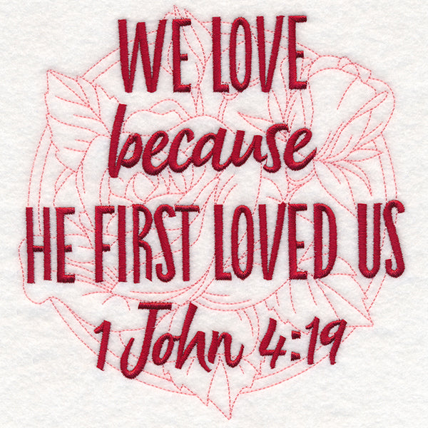 Spirited Sayings - He First Loved Us With Roses