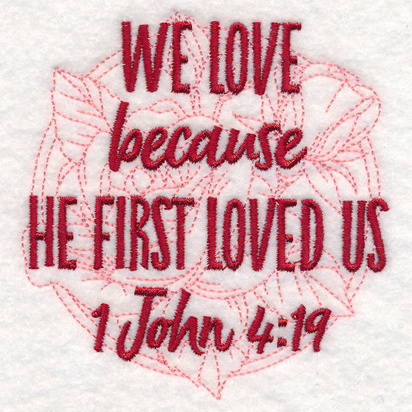 Spirited Sayings - He First Loved Us With Roses