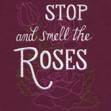 Stop and Smell the Roses