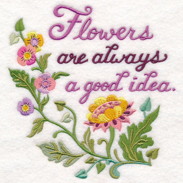 Flowers Are Always a Good Idea