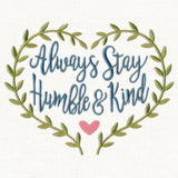 Always Stay Humble and Kind