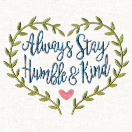 Always Stay Humble and Kind