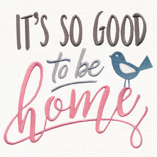 It's So Good to Be Home