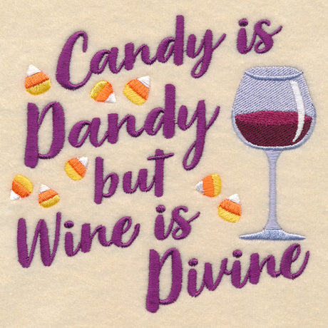 Candy Is Dandy but Wine Is Divine