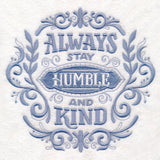 Always Stay Humble and Kind