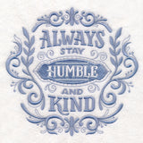 Always Stay Humble and Kind
