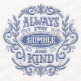 Always Stay Humble and Kind