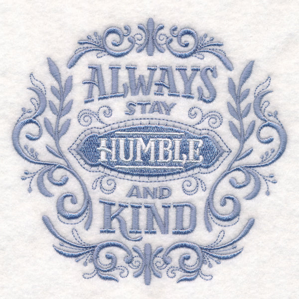 Always Stay Humble and Kind
