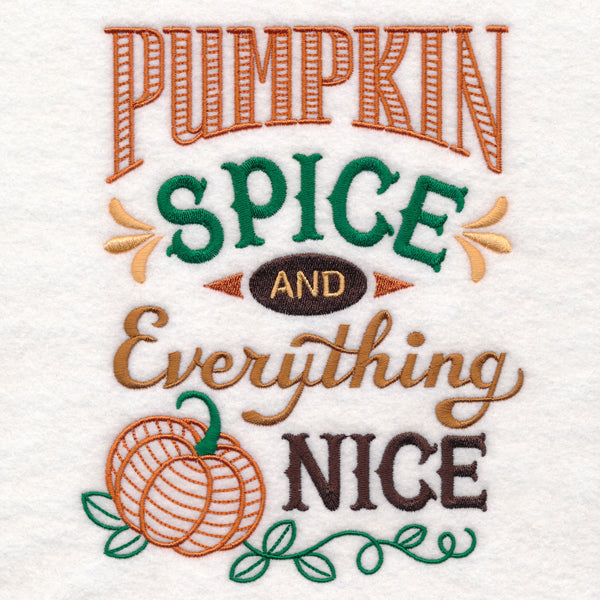 Pumpkin Spice and Everything Nice