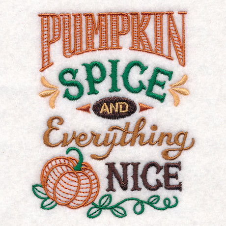Pumpkin Spice and Everything Nice