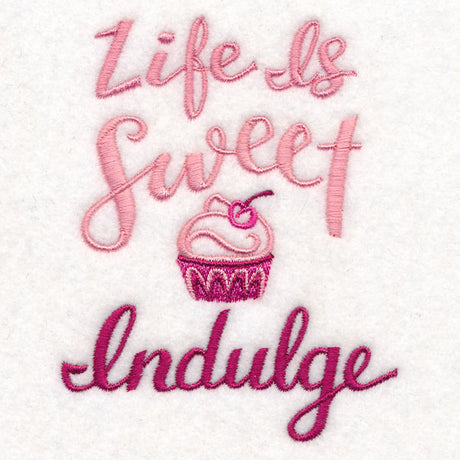 Life Is Sweet - Indulge