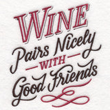 Wine Pairs Nicely with Good Friends