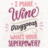 I Make Wine Disappear - What's Your Superpower?