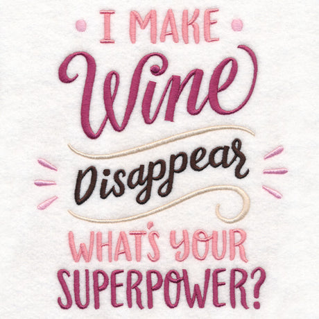 I Make Wine Disappear - What's Your Superpower?