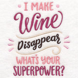 I Make Wine Disappear - What's Your Superpower?