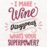 I Make Wine Disappear - What's Your Superpower?